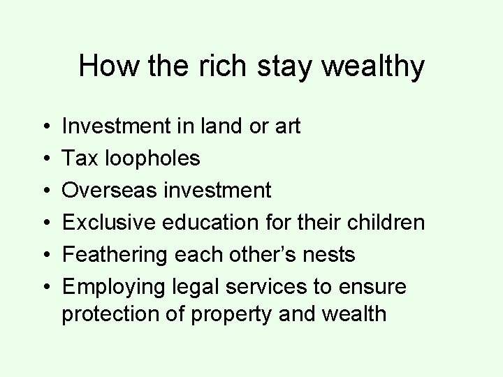 How the rich stay wealthy • • • Investment in land or art Tax