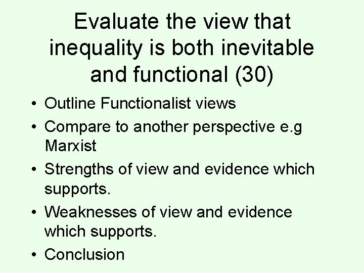 Evaluate the view that inequality is both inevitable and functional (30) • Outline Functionalist