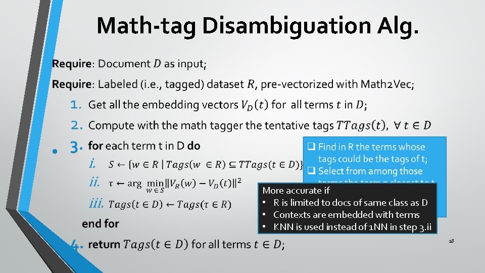 Math-tag Disambiguation Alg. • More accurate if • R is limited to docs of