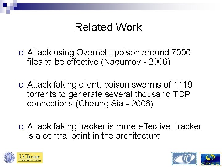 Related Work o Attack using Overnet : poison around 7000 files to be effective