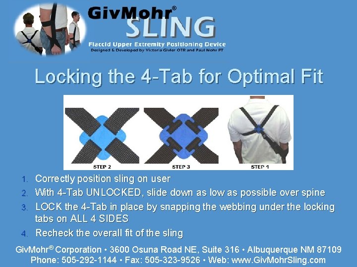 Locking the 4 -Tab for Optimal Fit Correctly position sling on user 2. With