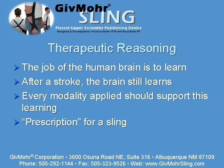 Therapeutic Reasoning Ø The job of the human brain is to learn Ø After