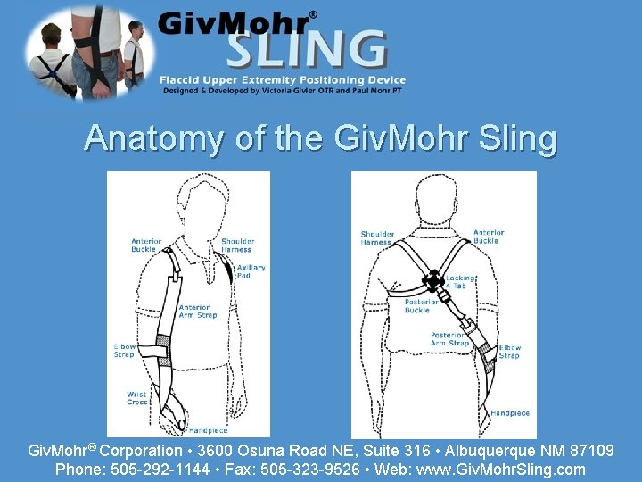 Anatomy of the Giv. Mohr Sling Giv. Mohr® Corporation • 3600 Osuna Road NE,