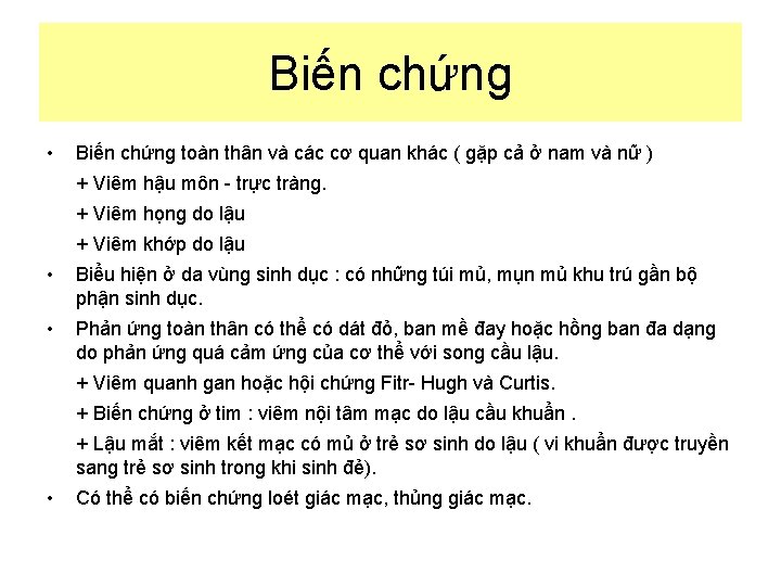 Biến chứng • Biến chứng toàn thân và các cơ quan khác ( gặp