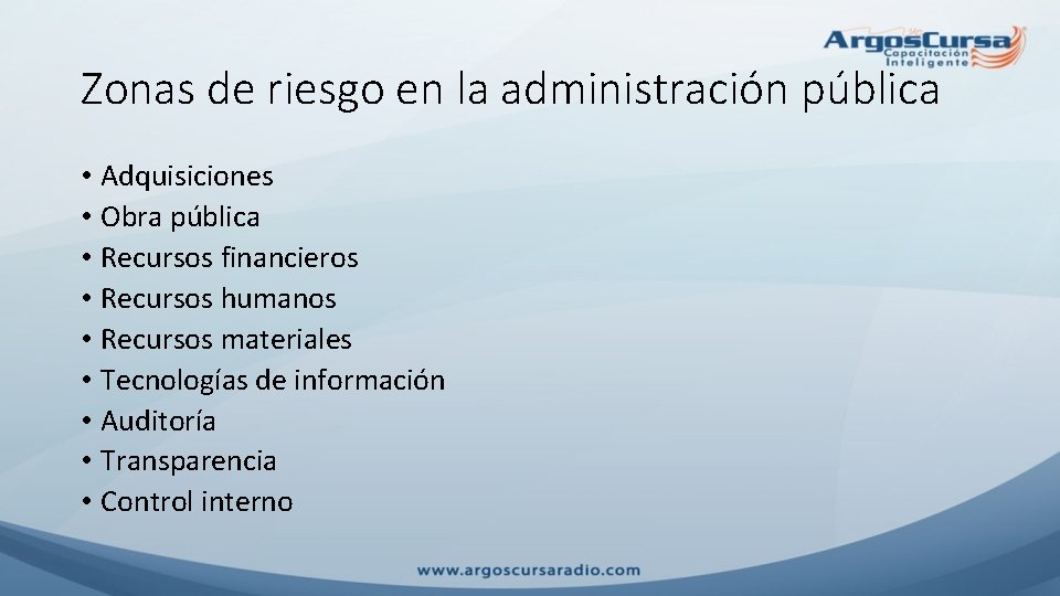 Zonas de riesgo en la administración pública • Adquisiciones • Obra pública • Recursos