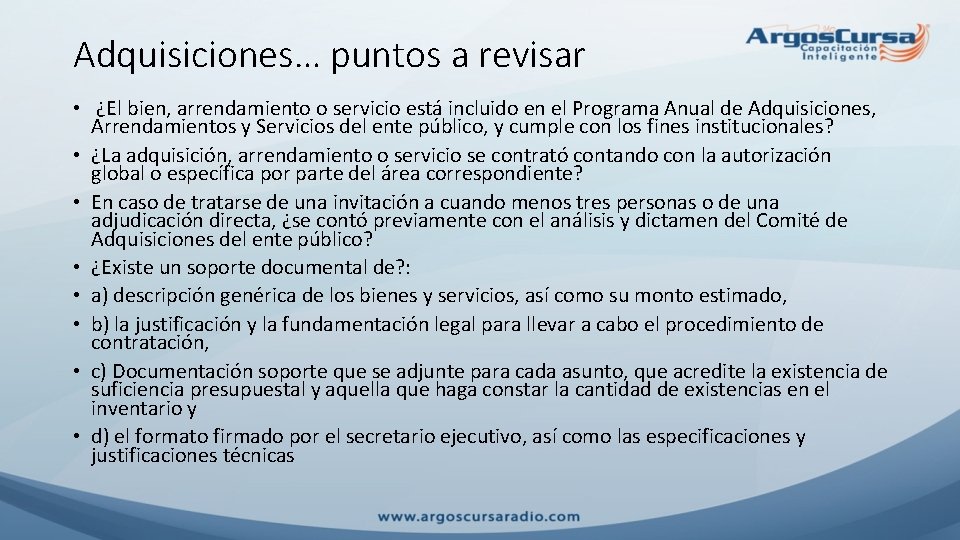 Adquisiciones… puntos a revisar • ¿El bien, arrendamiento o servicio está incluido en el