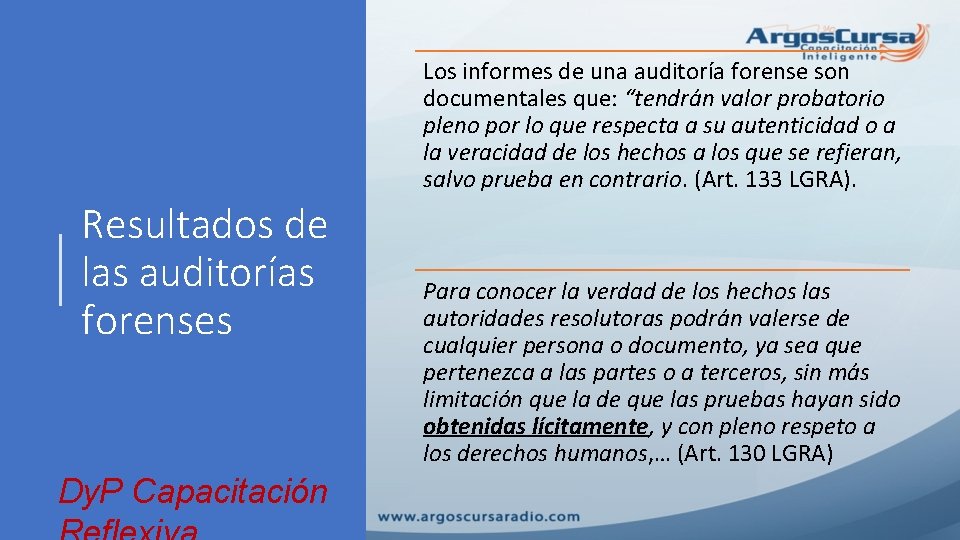 Los informes de una auditoría forense son documentales que: “tendrán valor probatorio pleno por