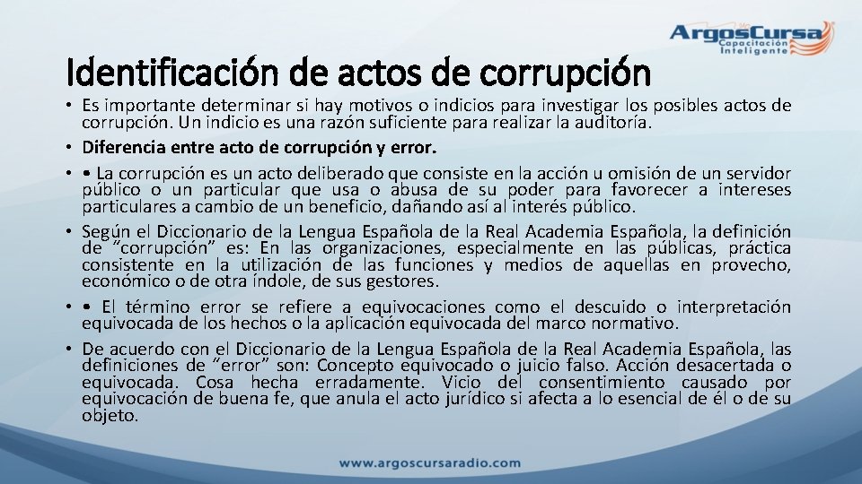 Identificación de actos de corrupción • Es importante determinar si hay motivos o indicios