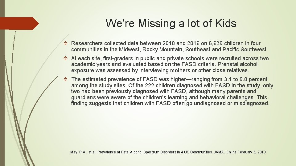 We’re Missing a lot of Kids Researchers collected data between 2010 and 2016 on