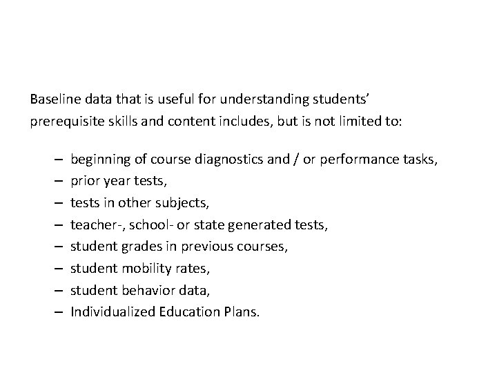 A Note on Understanding Baseline Data Baseline data that is useful for understanding students’