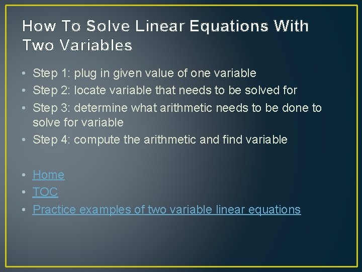 How To Solve Linear Equations With Two Variables • Step 1: plug in given