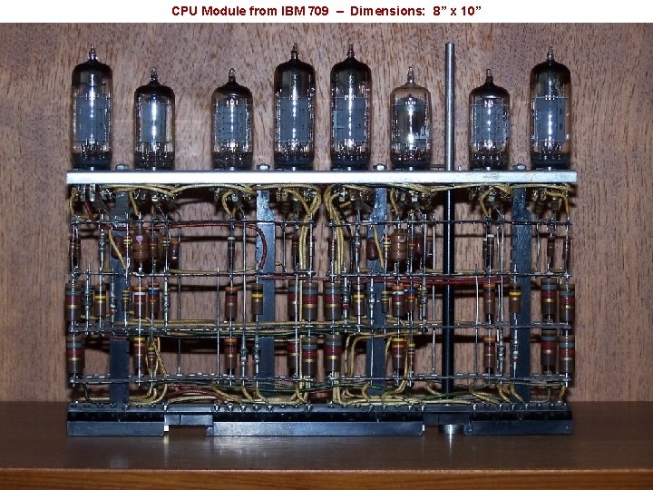 CPU Module from IBM 709 – Dimensions: 8” x 10” 