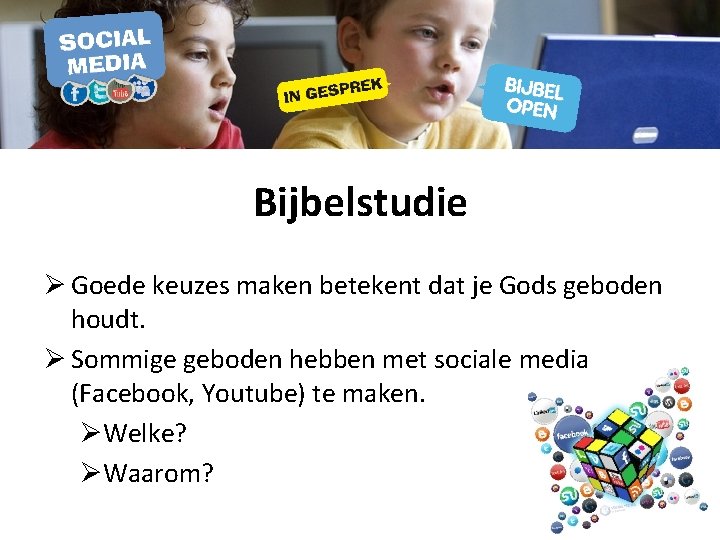 Bijbelstudie Ø Goede keuzes maken betekent dat je Gods geboden houdt. Ø Sommige geboden