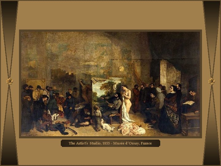 The Artist’s Studio, 1855 - Musée d’Orsay, France 