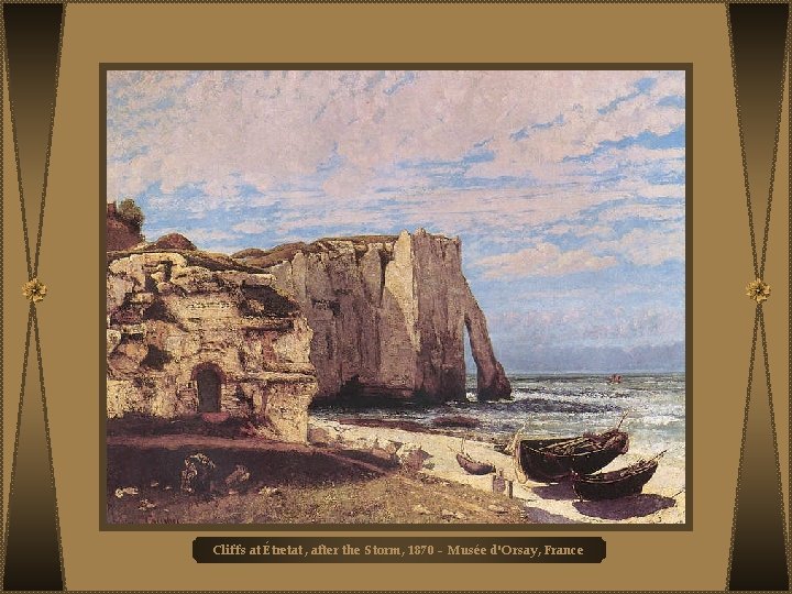 Cliffs at Étretat , after the Storm, 1870 - Musée d'Orsay, France 