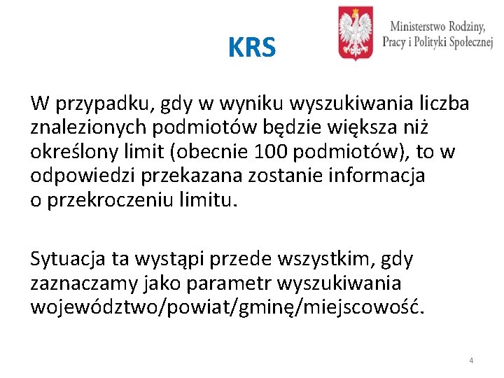 KRS W przypadku, gdy w wyniku wyszukiwania liczba znalezionych podmiotów będzie większa niż określony