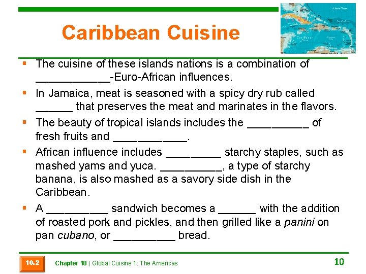 Caribbean Cuisine § The cuisine of these islands nations is a combination of ______-Euro-African