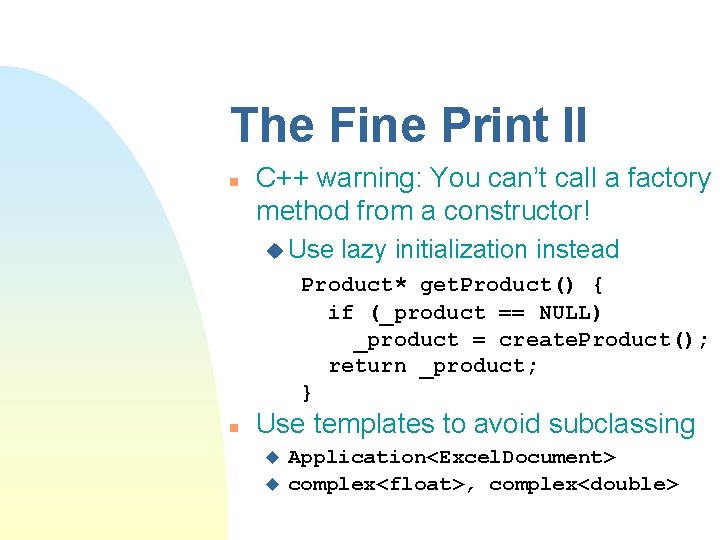 The Fine Print II n C++ warning: You can’t call a factory method from