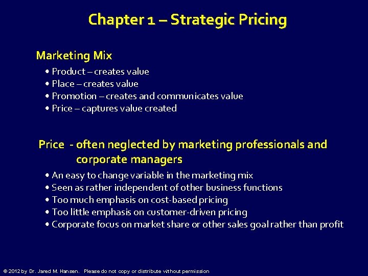 Chapter 1 – Strategic Pricing Marketing Mix • Product – creates value • Place