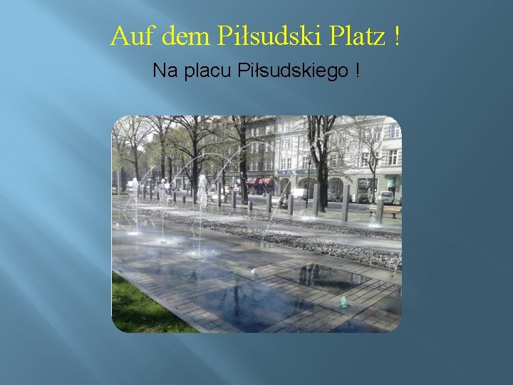 Auf dem Piłsudski Platz ! Na placu Piłsudskiego ! 