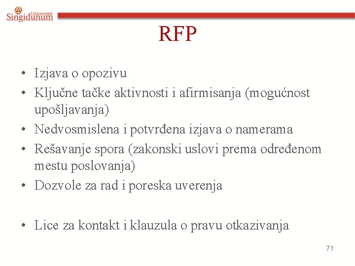 RFP • Izjava o opozivu • Ključne tačke aktivnosti i afirmisanja (mogućnost upošljavanja) •