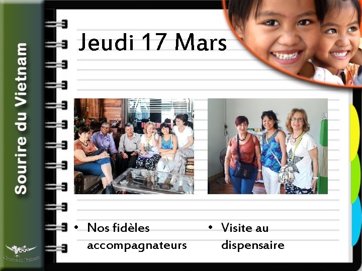 Jeudi 17 Mars • Nos fidèles accompagnateurs • Visite au dispensaire 