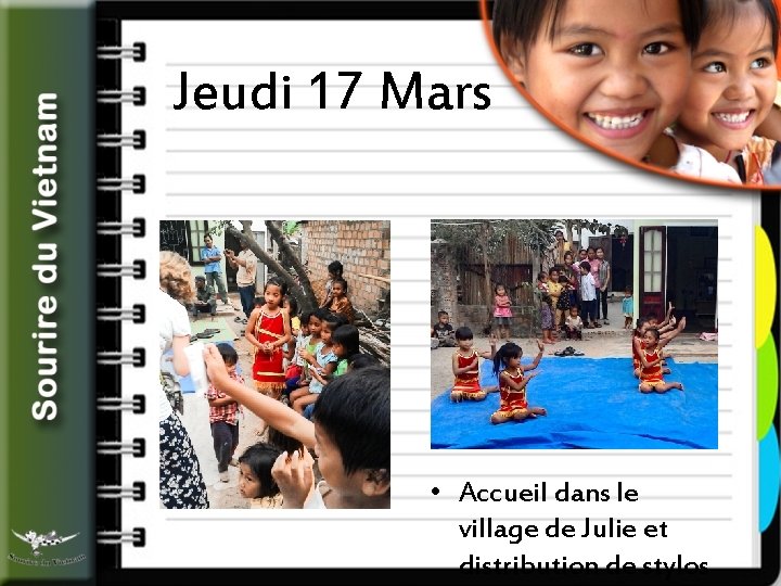 Jeudi 17 Mars • Accueil dans le village de Julie et distribution de stylos