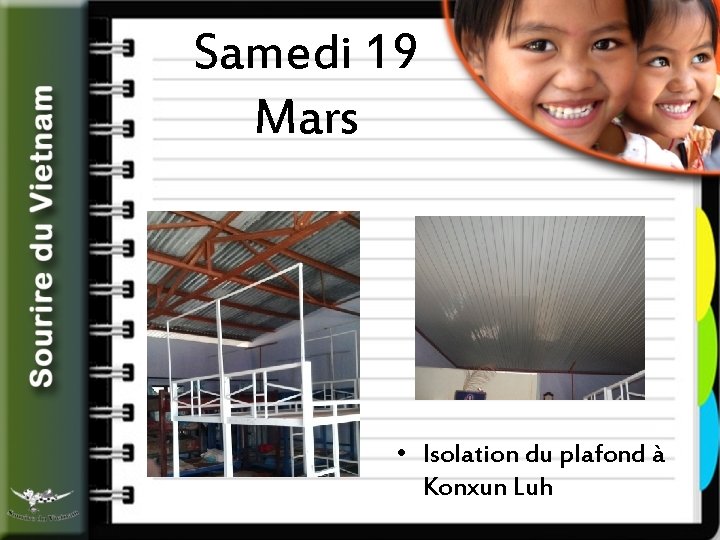 Samedi 19 Mars • Isolation du plafond à Konxun Luh 