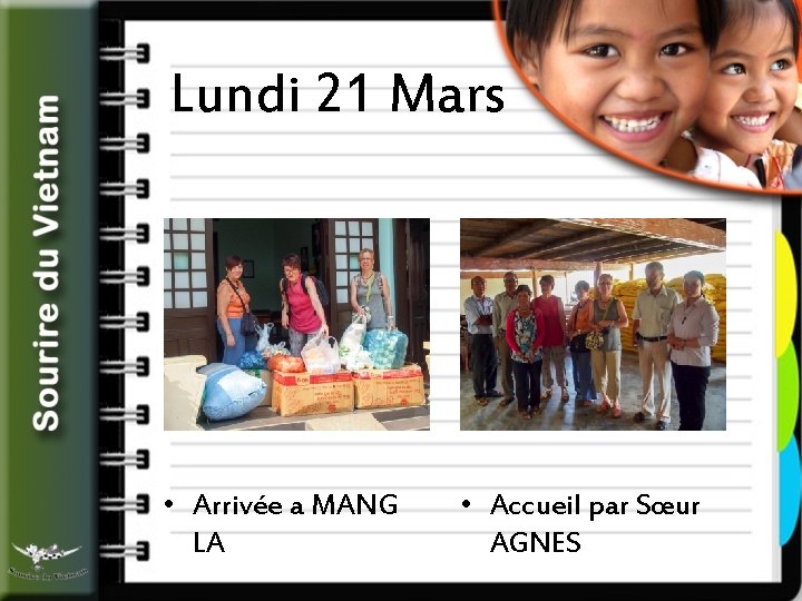 Lundi 21 Mars • Arrivée a MANG LA • Accueil par Sœur AGNES 