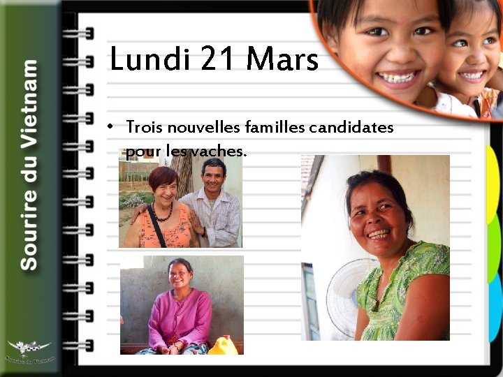 Lundi 21 Mars • Trois nouvelles familles candidates pour les vaches. 