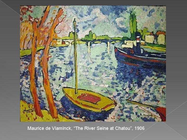 Maurice de Vlaminck, “The River Seine at Chatou”, 1906 