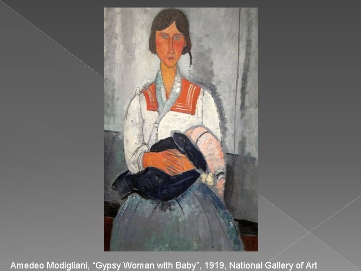 Amedeo Modigliani, “Gypsy Woman with Baby”, 1919, National Gallery of Art 