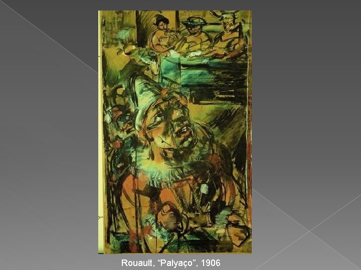 Rouault, “Palyaço”, 1906 