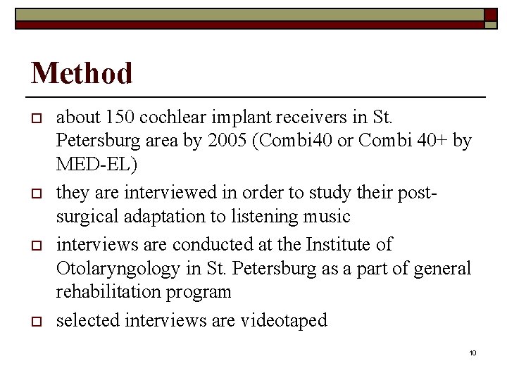 Method o o about 150 cochlear implant receivers in St. Petersburg area by 2005