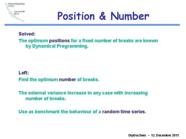 Position & Number Solved: The optimum positions for a fixed number of breaks are Position & Number Solved: The optimum positions for a fixed number of breaks are