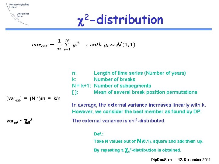 c 2 -distribution n: k: N = k+1: [ ]: Length of time series