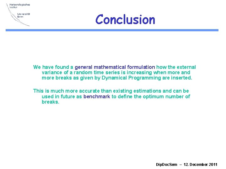 Conclusion We have found a general mathematical formulation how the external variance of a Conclusion We have found a general mathematical formulation how the external variance of a