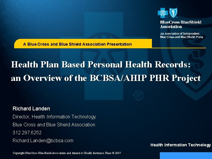 A Blue Cross and Blue Shield Association Presentation Health Plan Based Personal Health Records: