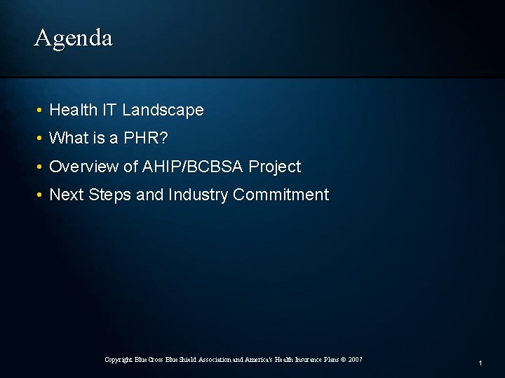 Agenda • Health IT Landscape • What is a PHR? • Overview of AHIP/BCBSA