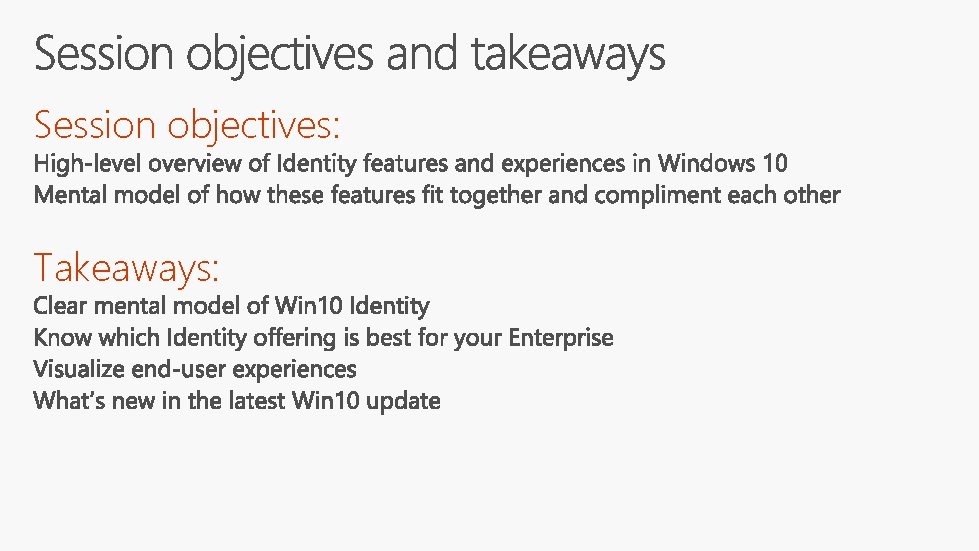 Session objectives: Takeaways: 