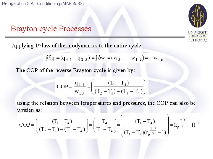 Refrigeration & Air Conditioning (MAB-4533) Brayton cycle Processes Applying 1 st law of thermodynamics