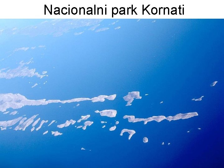 Nacionalni park Kornati Nacionalni park Kornati