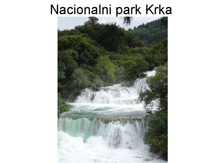 Nacionalni park Krka Nacionalni park Krka