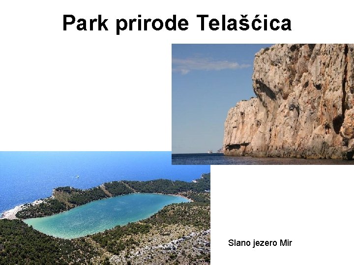 Park prirode Telašćica Slano jezero Mir Park prirode Telašćica Slano jezero Mir