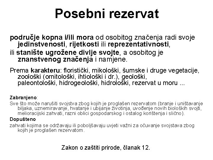 Posebni rezervat područje kopna i/ili mora od osobitog značenja radi svoje jedinstvenosti, rijetkosti ili Posebni rezervat područje kopna i/ili mora od osobitog značenja radi svoje jedinstvenosti, rijetkosti ili