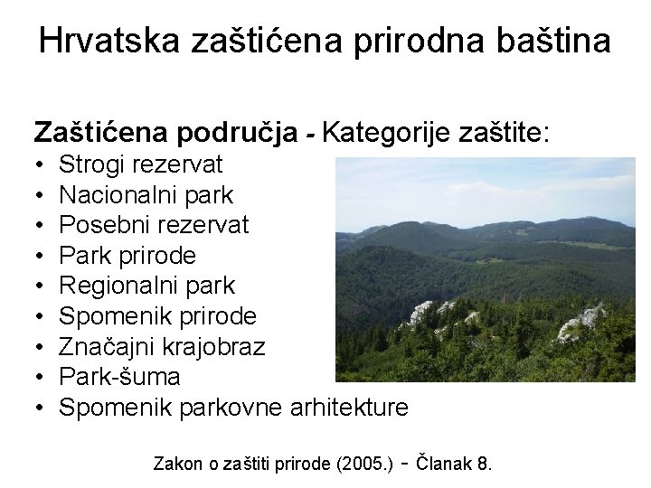Hrvatska zaštićena prirodna baština Zaštićena područja - Kategorije zaštite: • • • Strogi rezervat Hrvatska zaštićena prirodna baština Zaštićena područja - Kategorije zaštite: • • • Strogi rezervat