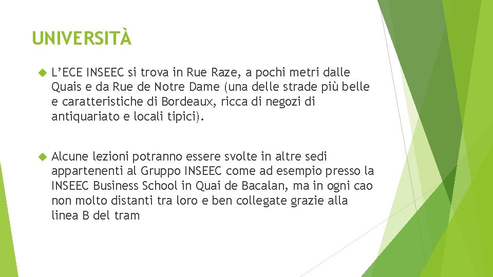 UNIVERSITÀ L’ECE INSEEC si trova in Rue Raze, a pochi metri dalle Quais e