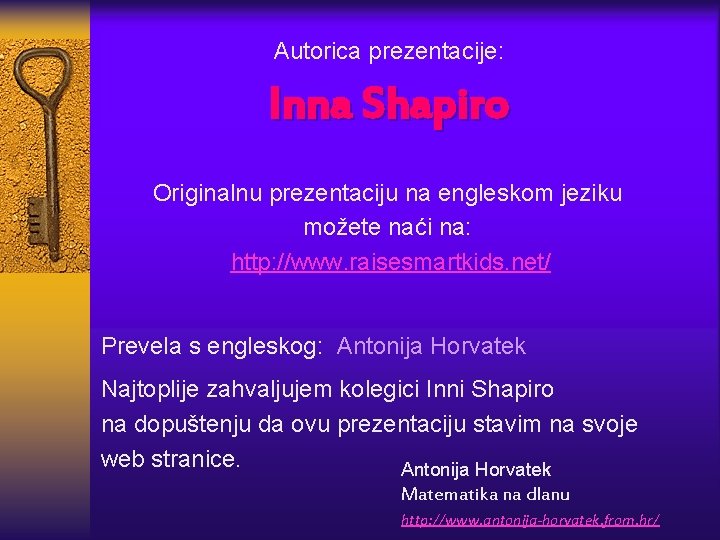 Autorica prezentacije: Inna Shapiro Originalnu prezentaciju na engleskom jeziku možete naći na: http: //www.