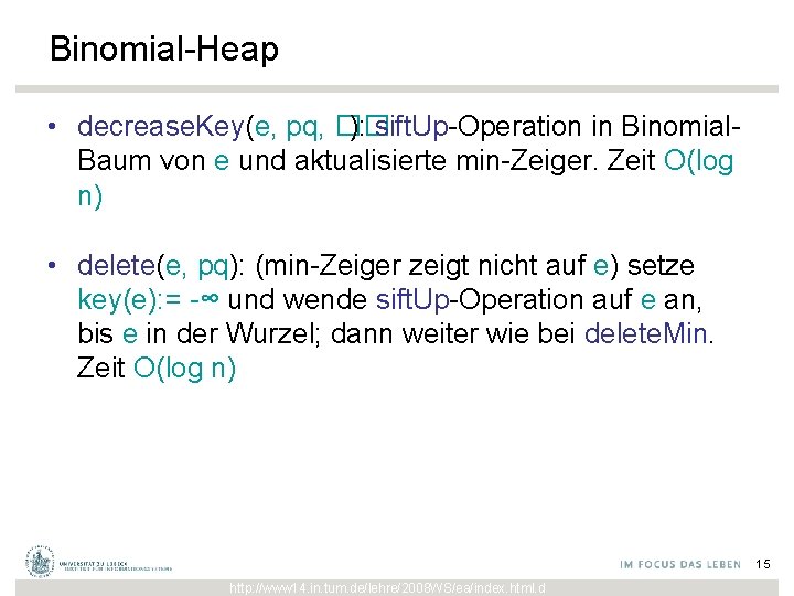 Binomial-Heap • decrease. Key(e, pq, �� ): sift. Up-Operation in Binomial. Baum von e