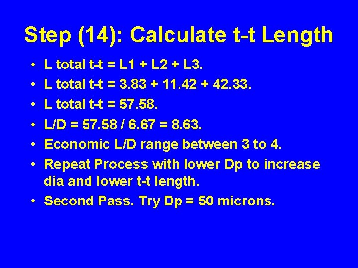 Step (14): Calculate t-t Length • • • L total t-t = L 1